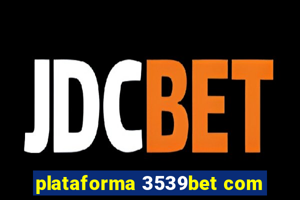 plataforma 3539bet com